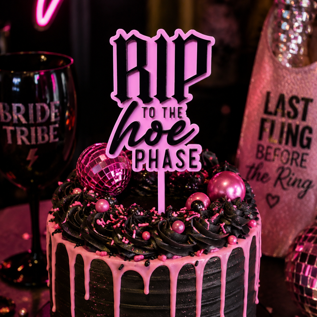 RIP to the hoe phase cake topper